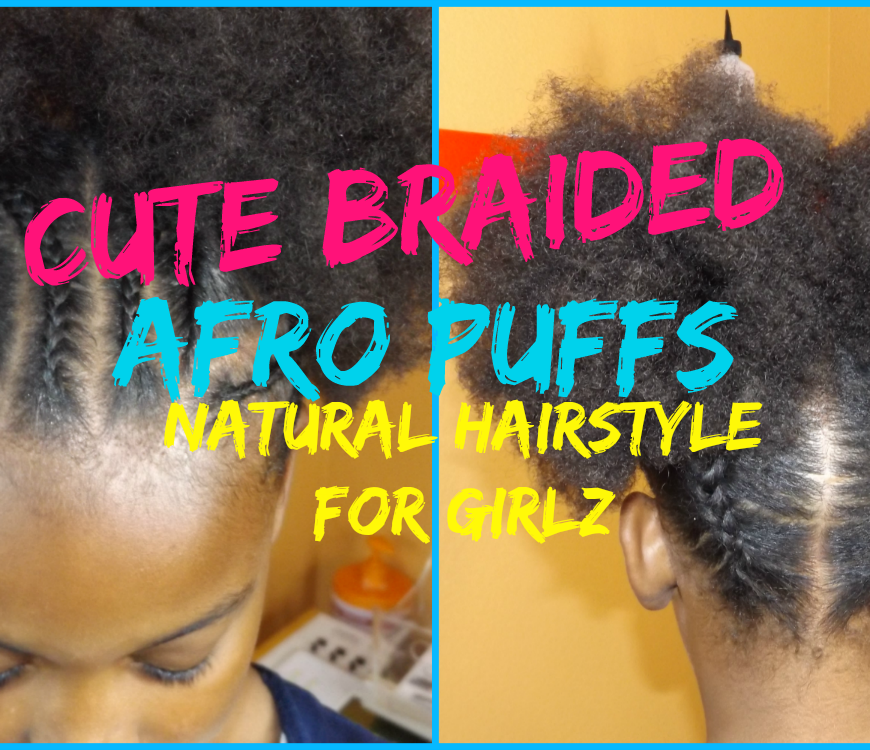 Cute Girl Hairstyles Natural Hairstyles for Girls Afro Puffs